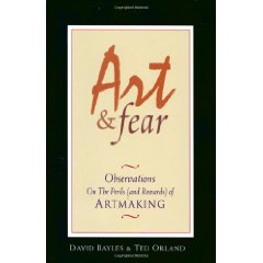 Art & Fear: Observations on the Perils (and Rewards) of Artmaking